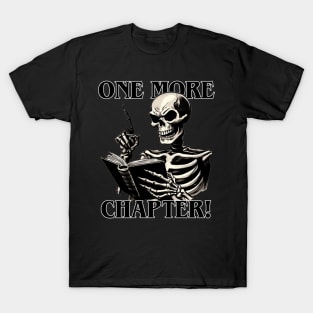 One More Chapter! T-Shirt